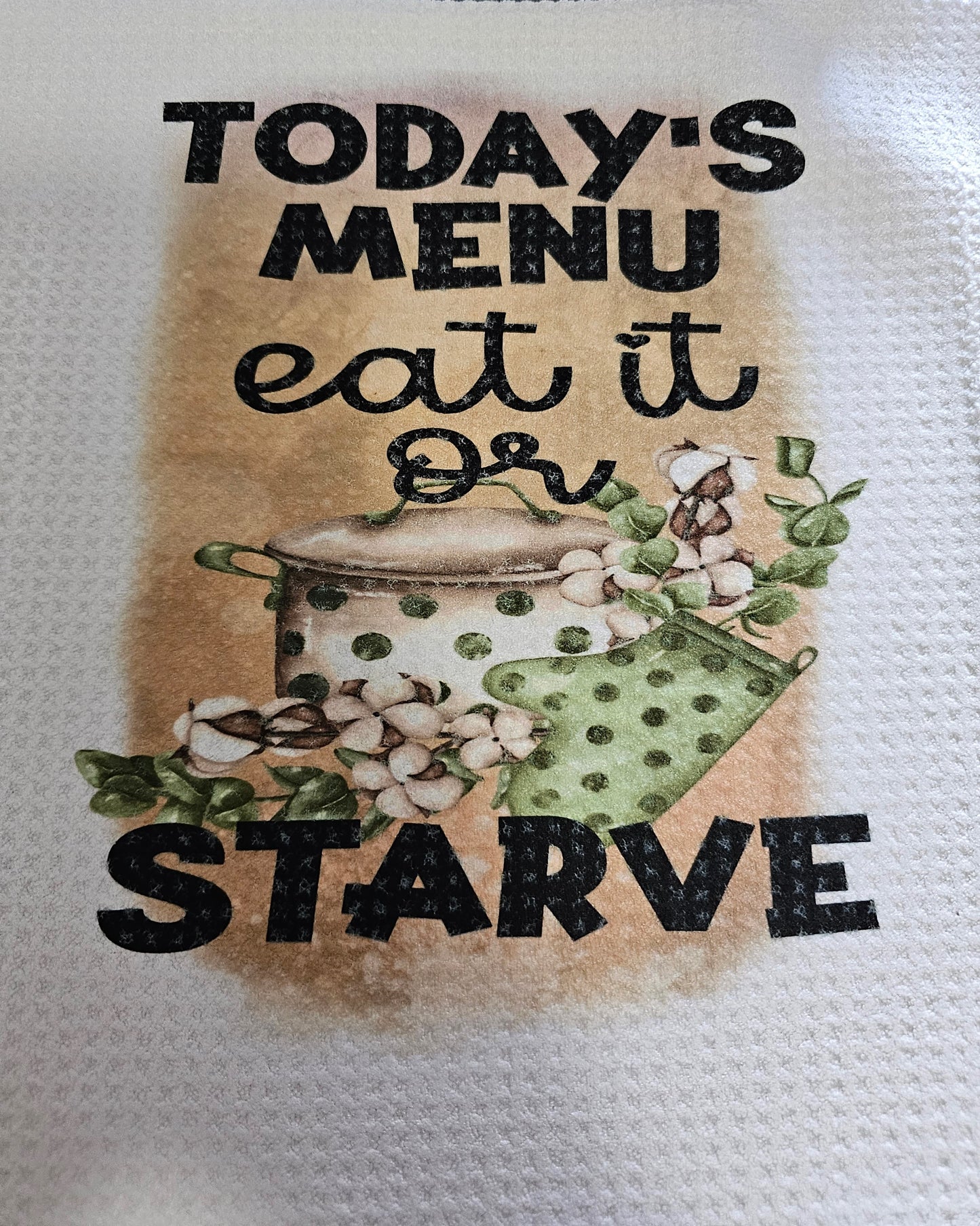 Eat It Or Starve Kitchen Towel