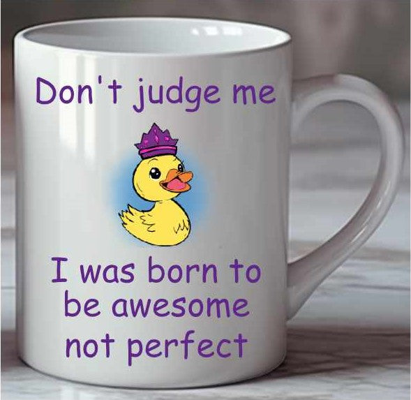 Don't Judge Me, I'm Awesome