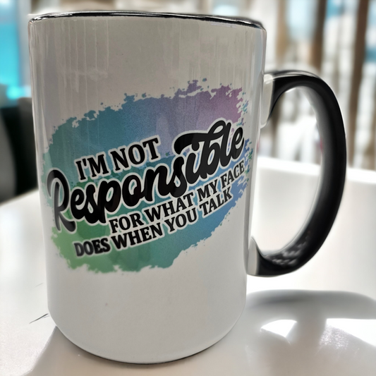 I'm Not Responsible Mug
